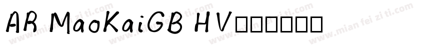 AR MaoKaiGB HV字体转换